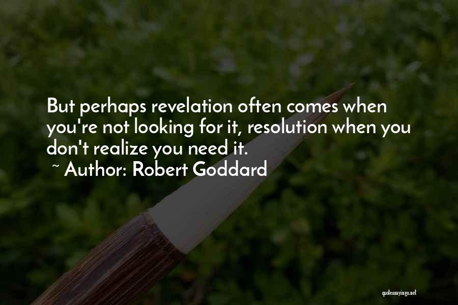 Robert Goddard Quotes 592259