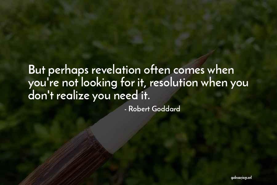 Robert Goddard Quotes 592259