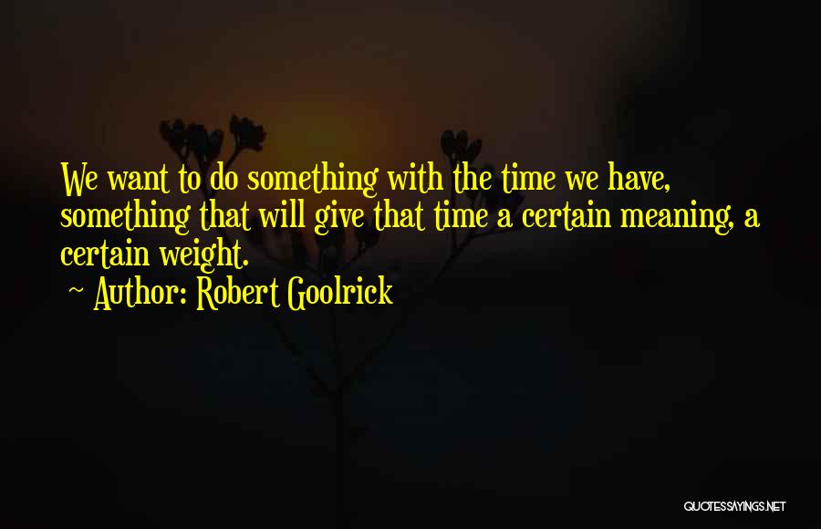 Robert Goolrick Quotes 531514