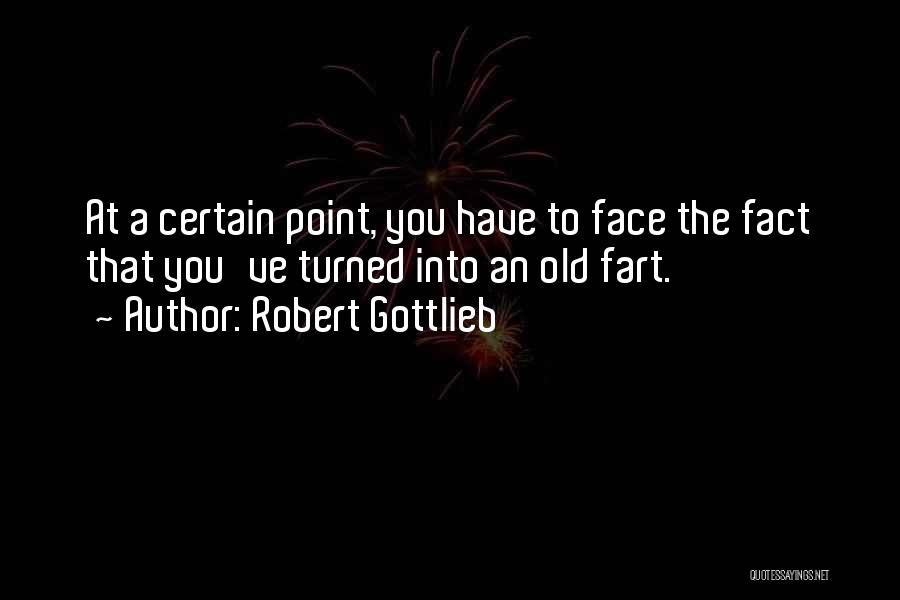 Robert Gottlieb Quotes 1606214