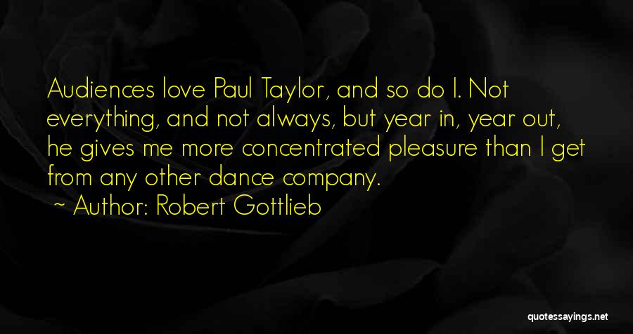 Robert Gottlieb Quotes 1713781