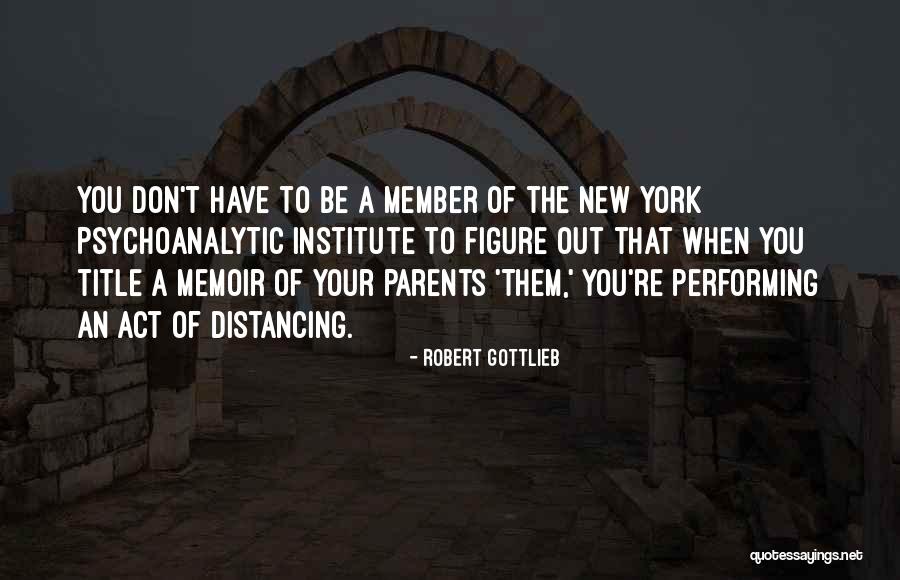 Robert Gottlieb Quotes 1872212