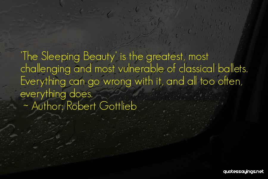 Robert Gottlieb Quotes 1907341