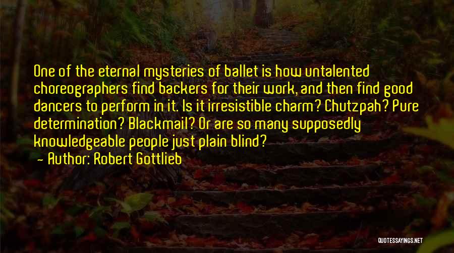 Robert Gottlieb Quotes 2154749