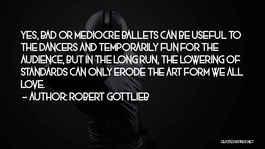 Robert Gottlieb Quotes 459350