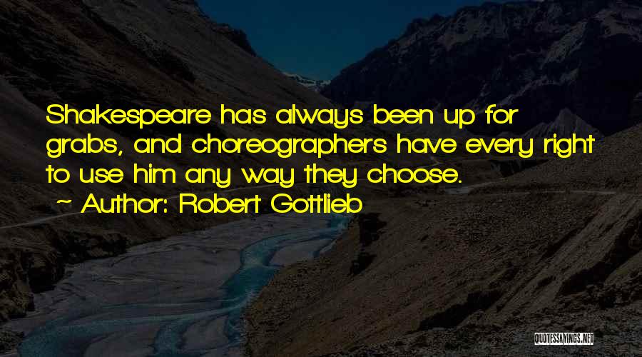 Robert Gottlieb Quotes 467491