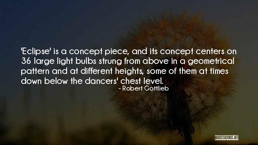 Robert Gottlieb Quotes 546856