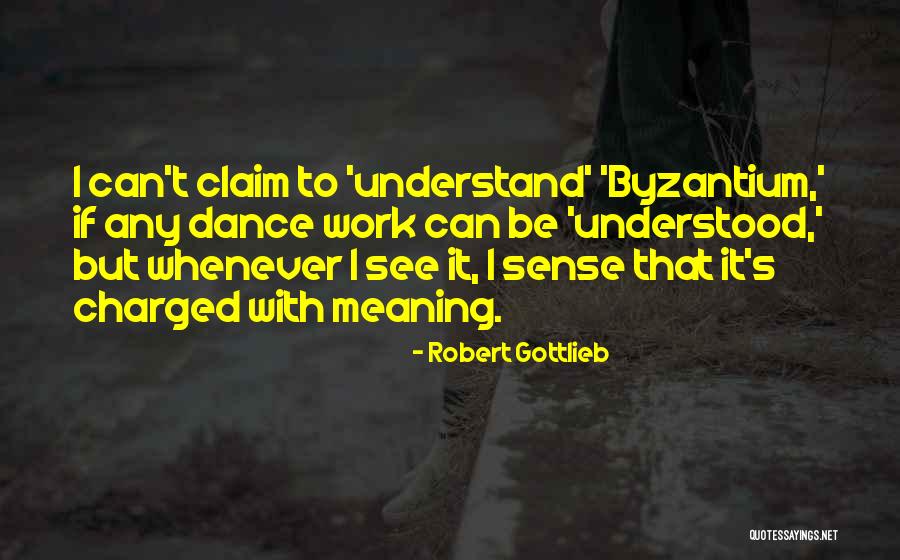 Robert Gottlieb Quotes 702001