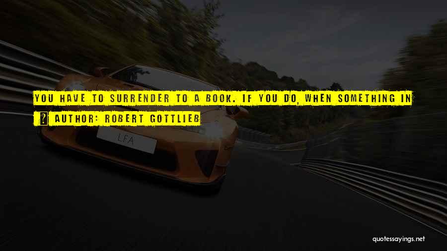 Robert Gottlieb Quotes 820287