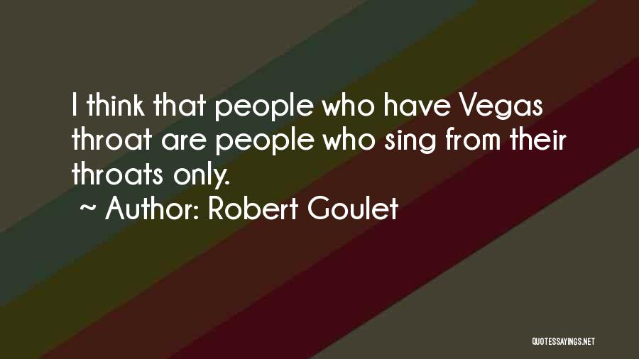 Robert Goulet Quotes 1345480