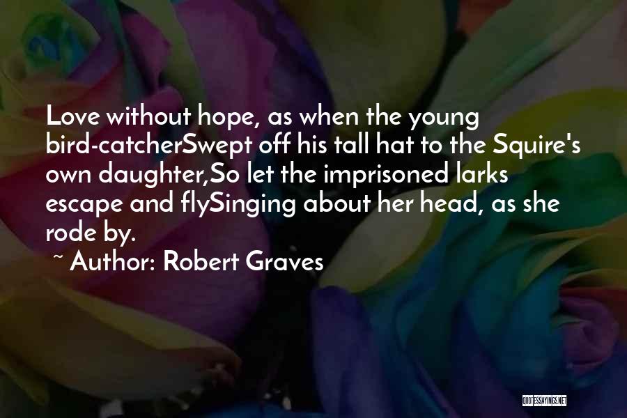 Robert Graves Quotes 1391145