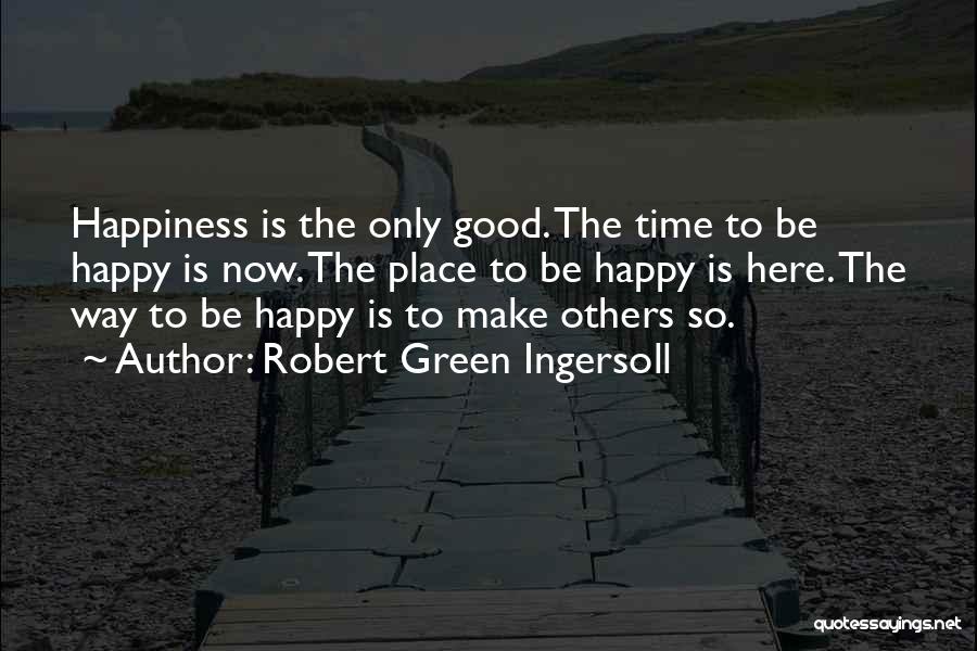 Robert Green Ingersoll Quotes 100161