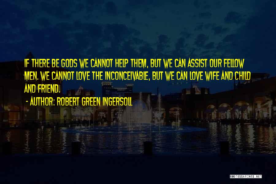 Robert Green Ingersoll Quotes 1060776