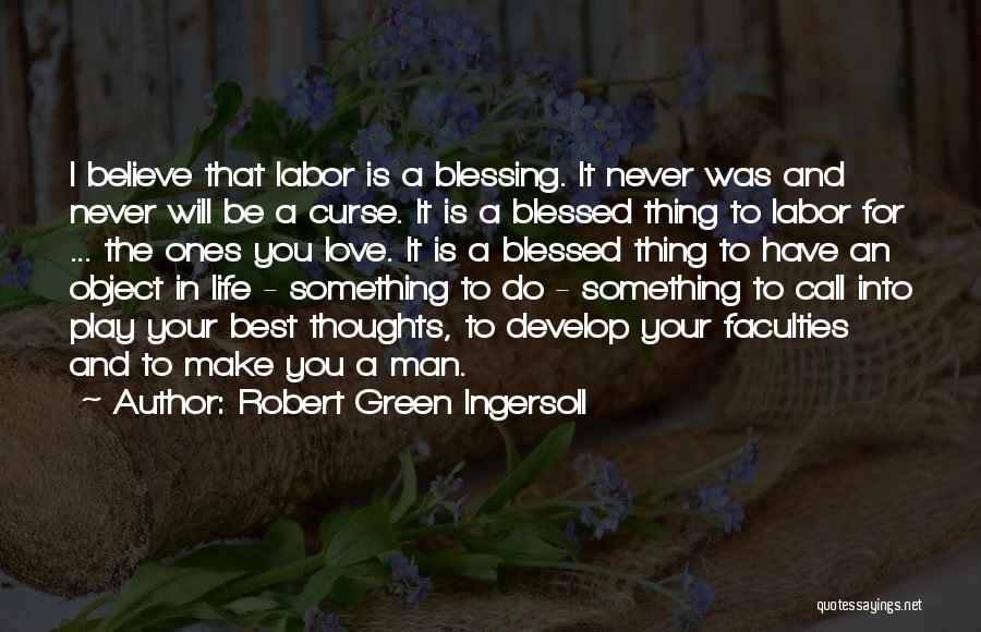 Robert Green Ingersoll Quotes 148419