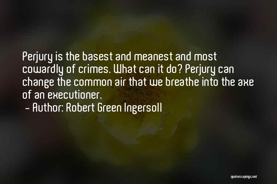 Robert Green Ingersoll Quotes 1855787