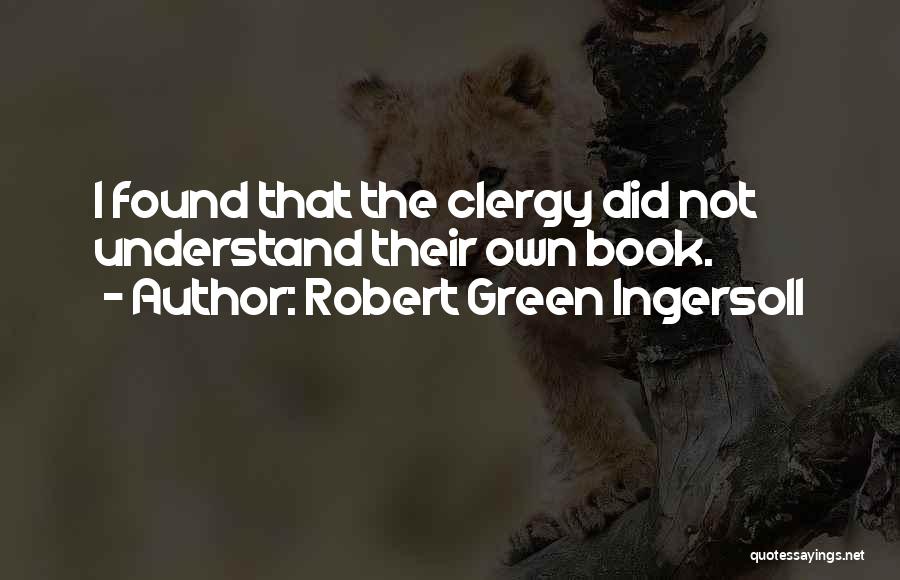 Robert Green Ingersoll Quotes 2186133