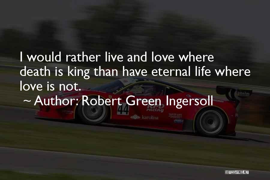 Robert Green Ingersoll Quotes 407569