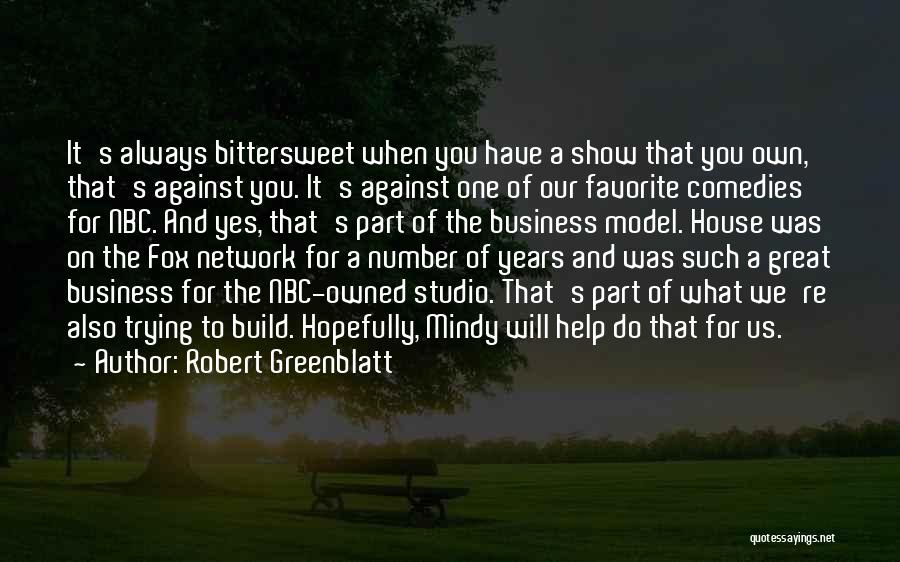 Robert Greenblatt Quotes 1530929