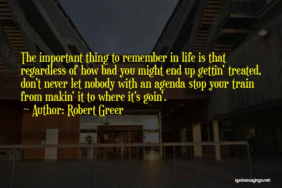 Robert Greer Quotes 825958