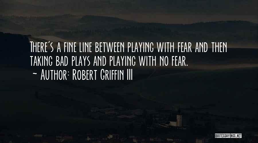 Robert Griffin III Quotes 1713143