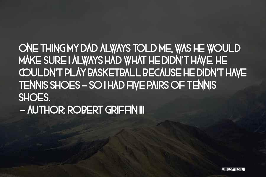 Robert Griffin III Quotes 1953655