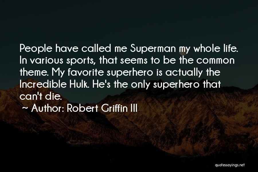 Robert Griffin III Quotes 456577