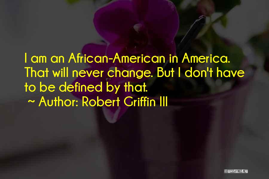 Robert Griffin III Quotes 859924