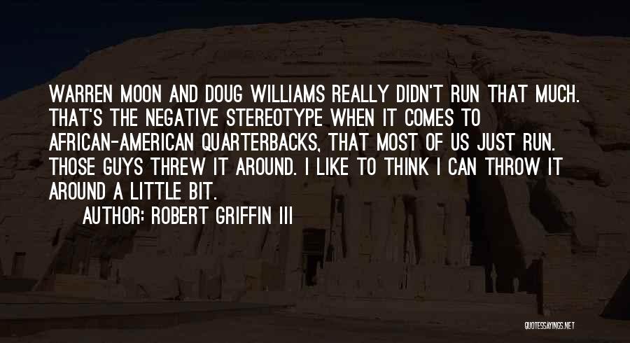 Robert Griffin Quotes By Robert Griffin III