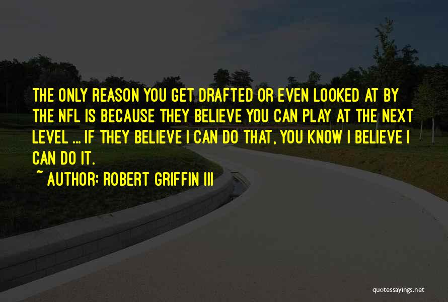 Robert Griffin Quotes By Robert Griffin III