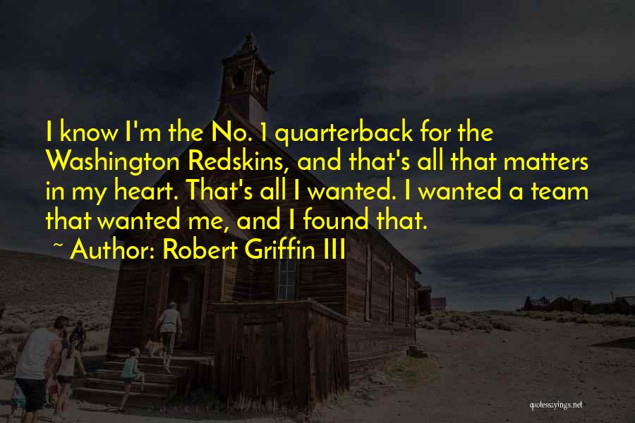 Robert Griffin Quotes By Robert Griffin III