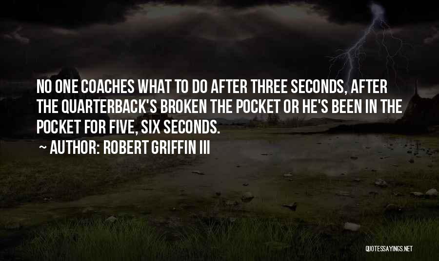 Robert Griffin Quotes By Robert Griffin III