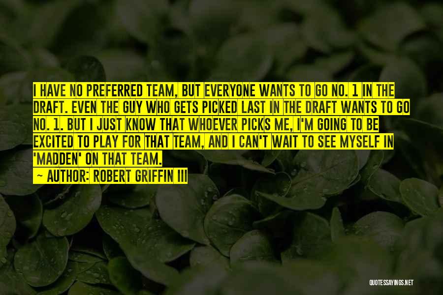 Robert Griffin Quotes By Robert Griffin III