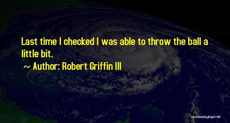 Robert Griffin Quotes By Robert Griffin III