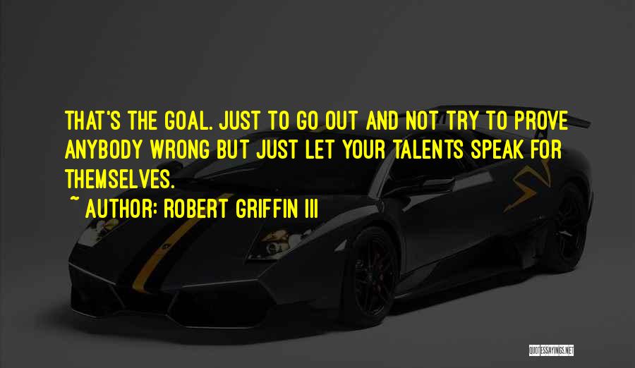 Robert Griffin Quotes By Robert Griffin III