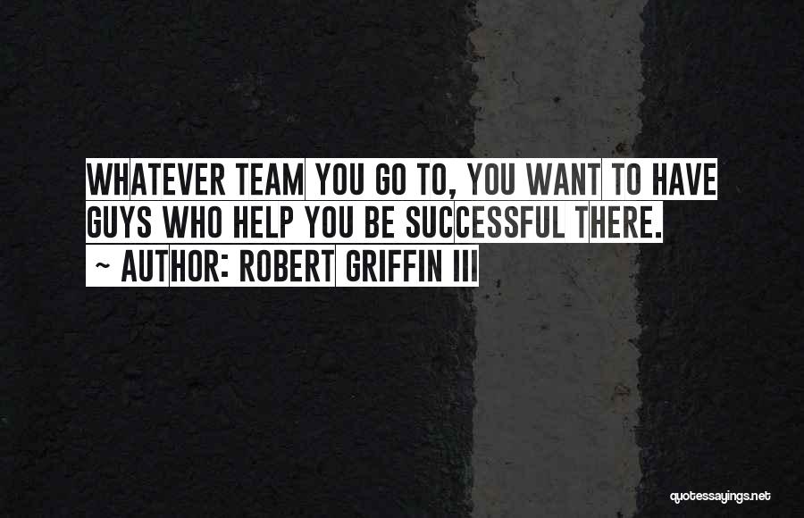 Robert Griffin Quotes By Robert Griffin III