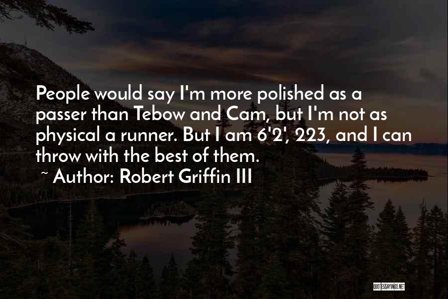 Robert Griffin Quotes By Robert Griffin III