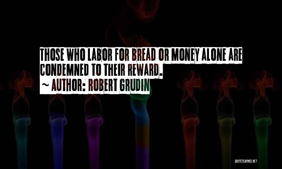 Robert Grudin Quotes 1162477