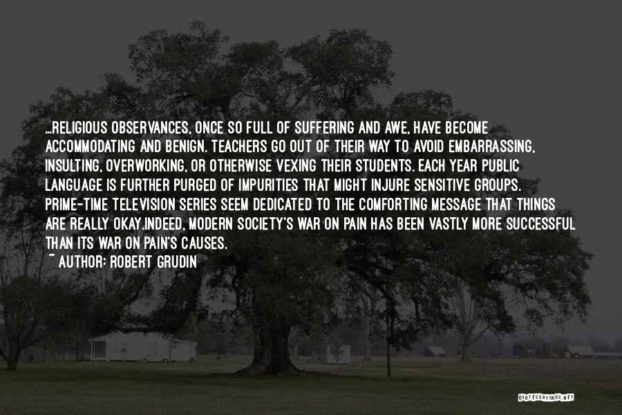 Robert Grudin Quotes 1675333