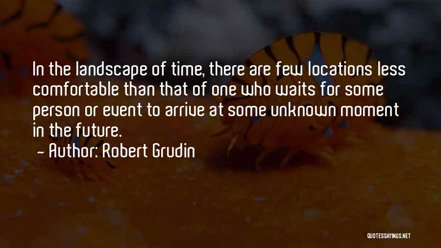 Robert Grudin Quotes 2183087