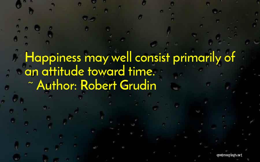 Robert Grudin Quotes 664568