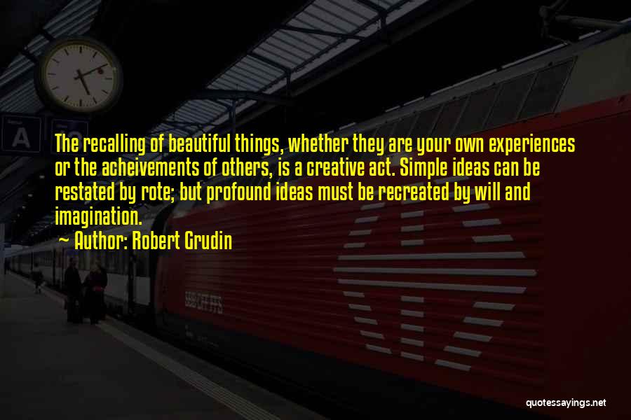 Robert Grudin Quotes 872634