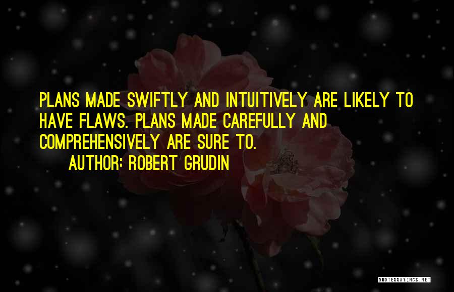 Robert Grudin Quotes 961668