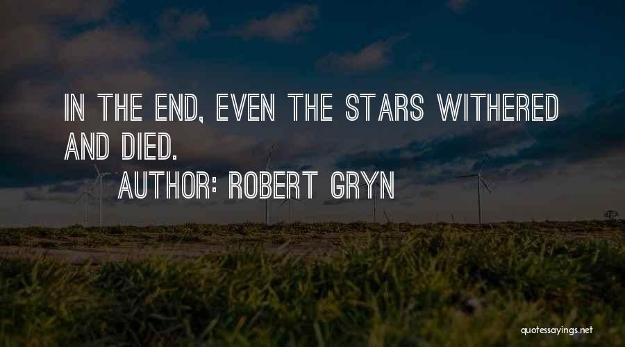 Robert Gryn Quotes 274584