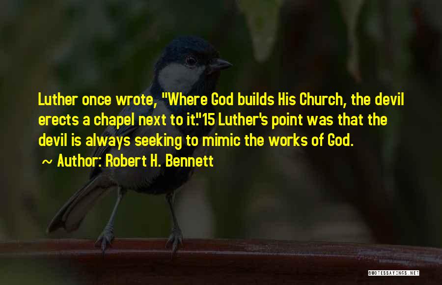 Robert H. Bennett Quotes 209836