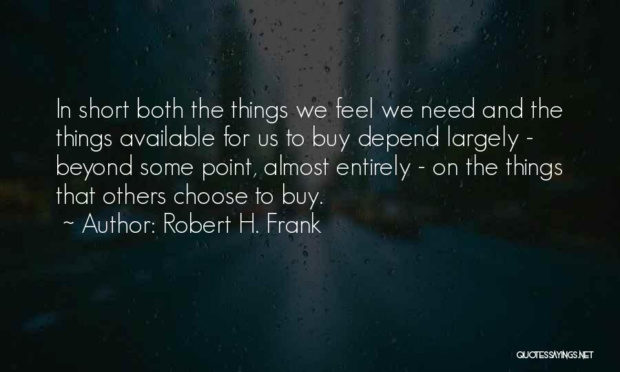 Robert H. Frank Quotes 1298699