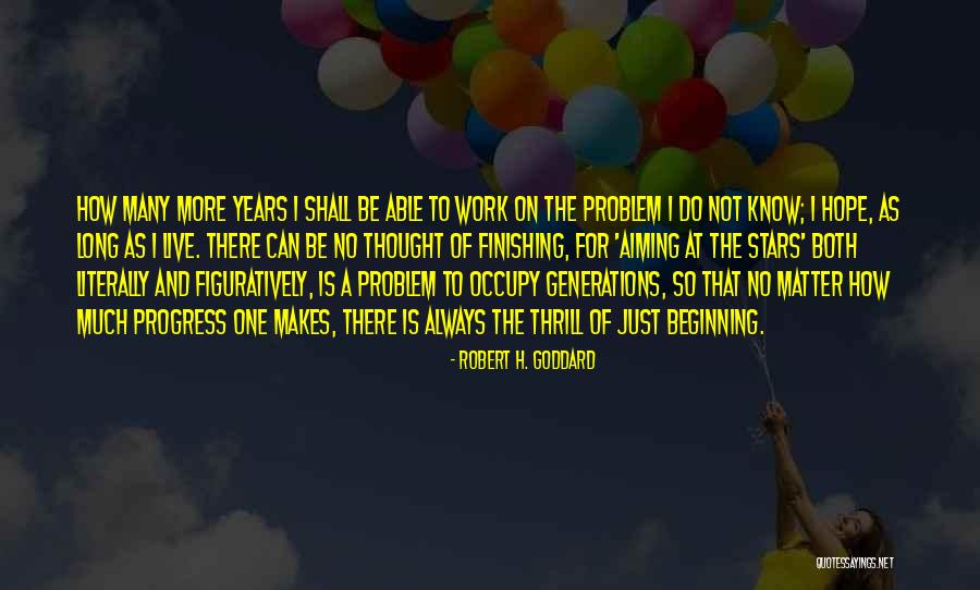 Robert H. Goddard Quotes 909799 Robert H. Goddard Quotes 909799