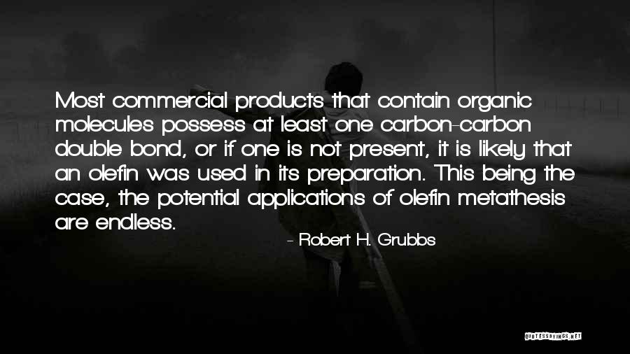 Robert H. Grubbs Quotes 1081569 Robert H. Grubbs Quotes 1081569