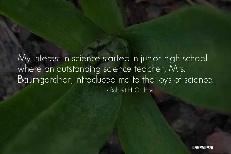 Robert H. Grubbs Quotes 740189 Robert H. Grubbs Quotes 740189