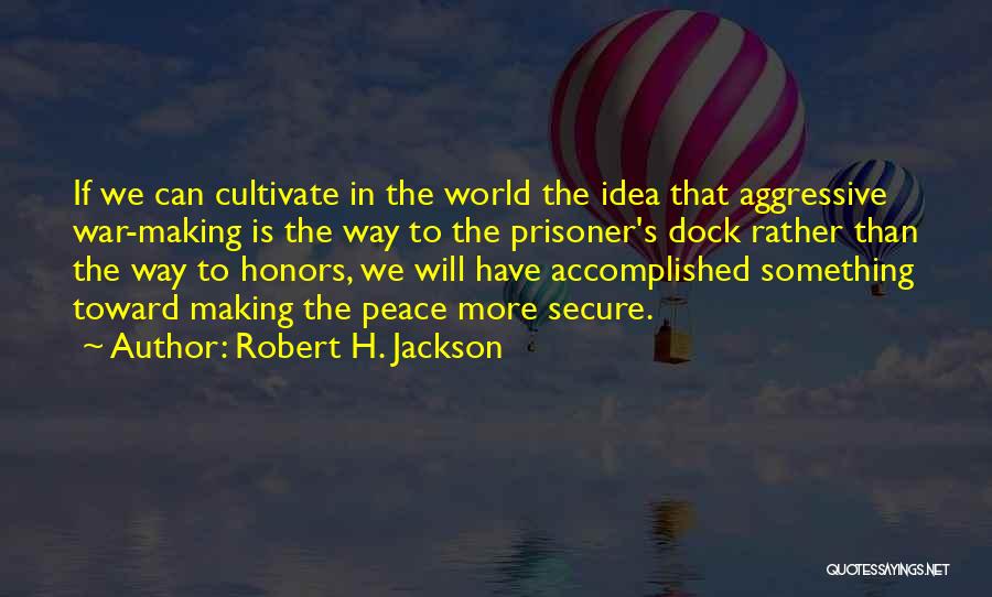 Robert H. Jackson Quotes 310984