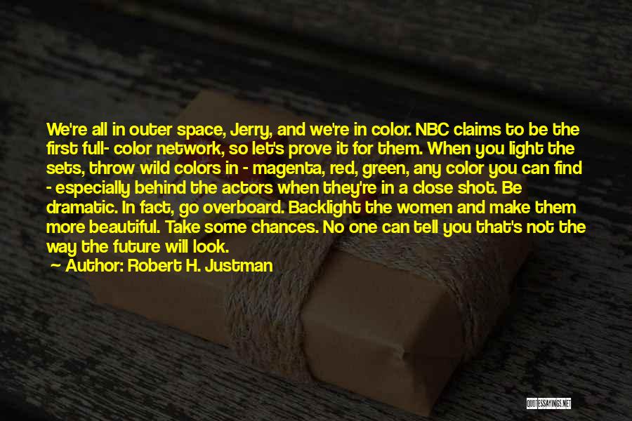 Robert H. Justman Quotes 969682